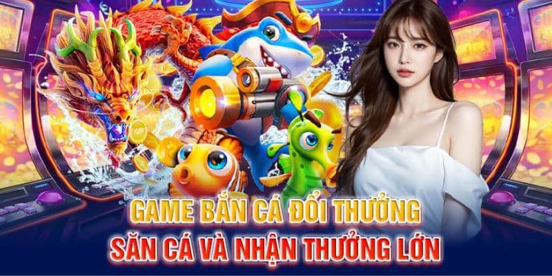 Bắn cá nhận vô vàn giải thưởng